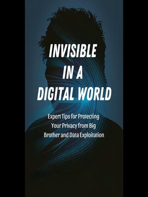 cover image of Invisible in a Digital World